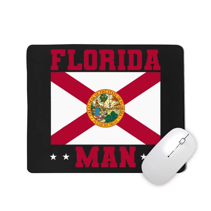 Home State Floridian Florida Man Mousepad