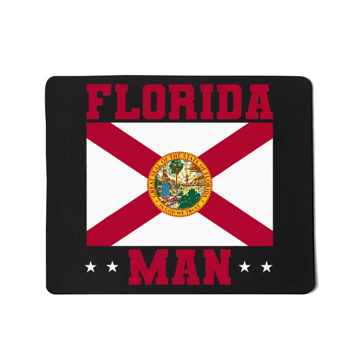 Home State Floridian Florida Man Mousepad