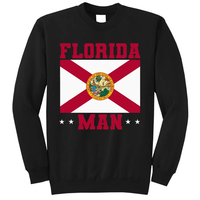 Home State Floridian Florida Man Tall Sweatshirt