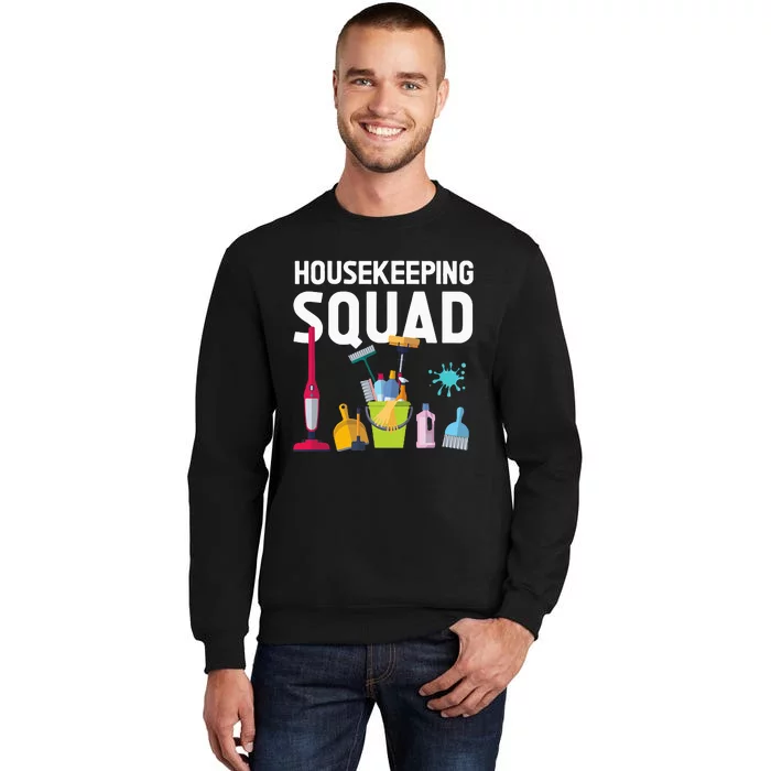 Housekeeping Squad For Housekeeper Cleaning Crew Tall Sweatshirt