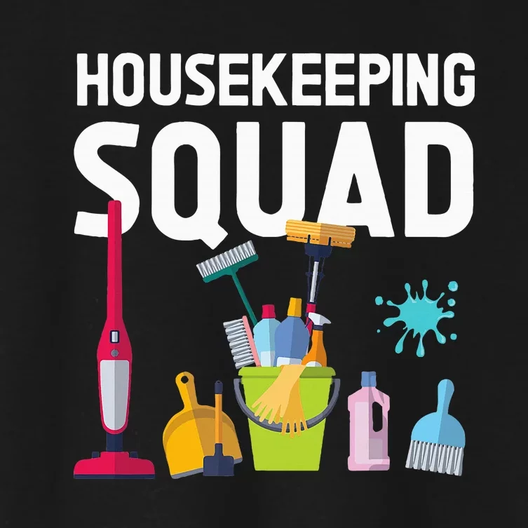 Housekeeping Squad For Housekeeper Cleaning Crew Women's Crop Top Tee