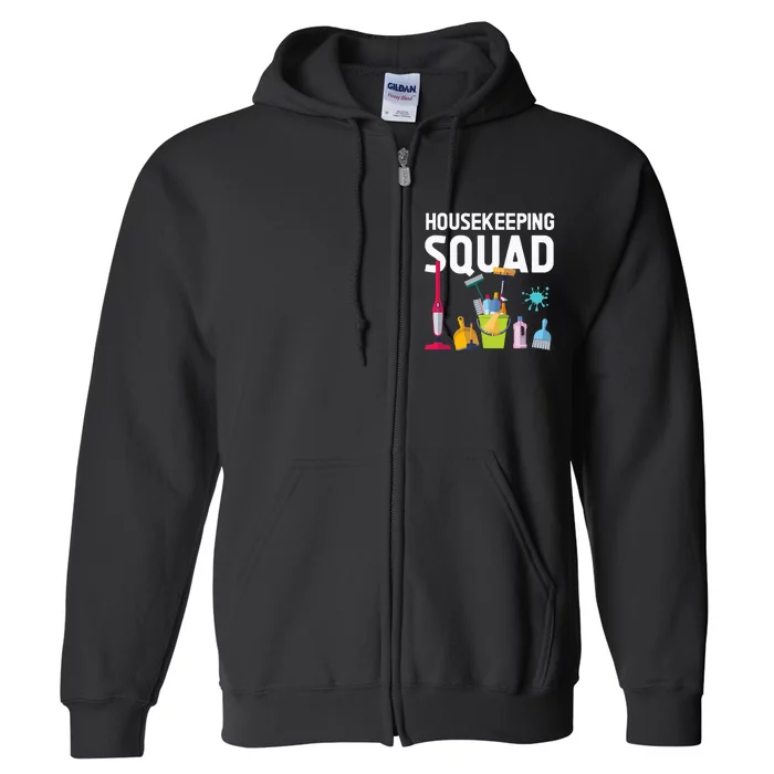 Housekeeping Squad For Housekeeper Cleaning Crew Full Zip Hoodie