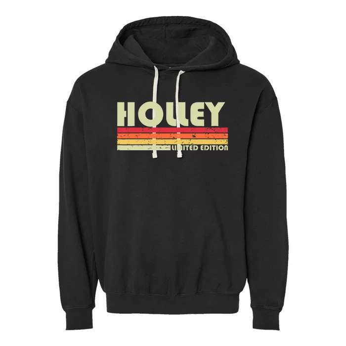 Holley Surname Funny Retro Vintage 80s 90s Birthday Reunion Garment-Dyed Fleece Hoodie