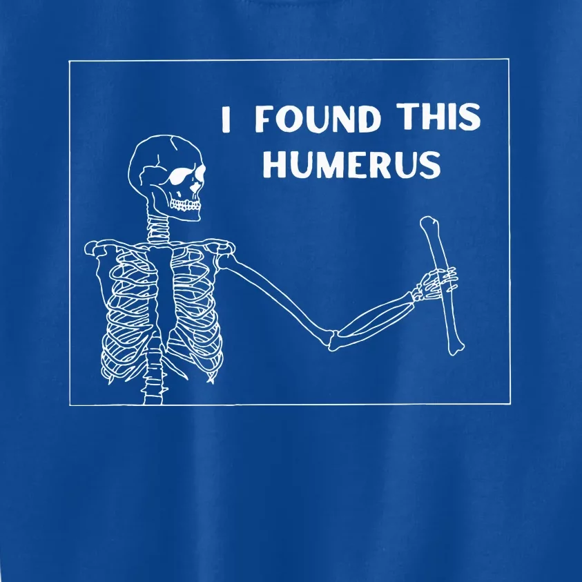 Humerus Skeleton Funny Halloween Kids Sweatshirt