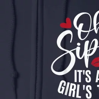 Hello Summer Family Vacation Oh Sip Its A Girl Trip Full Zip Hoodie