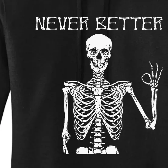 Halloween Shirts For Women Never Better Skeleton Funny Skull Women's Pullover Hoodie