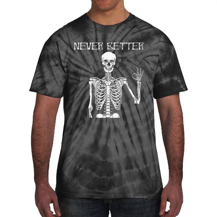 Halloween Shirts For Women Never Better Skeleton Funny Skull Tie-Dye T-Shirt