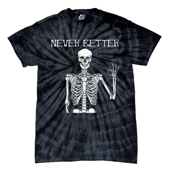 Halloween Shirts For Women Never Better Skeleton Funny Skull Tie-Dye T-Shirt