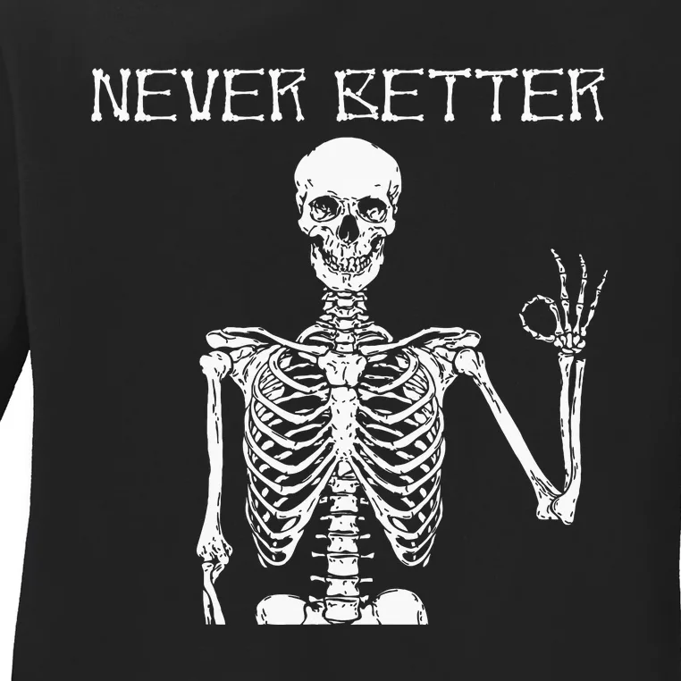 Halloween Shirts For Women Never Better Skeleton Funny Skull Ladies Long Sleeve Shirt