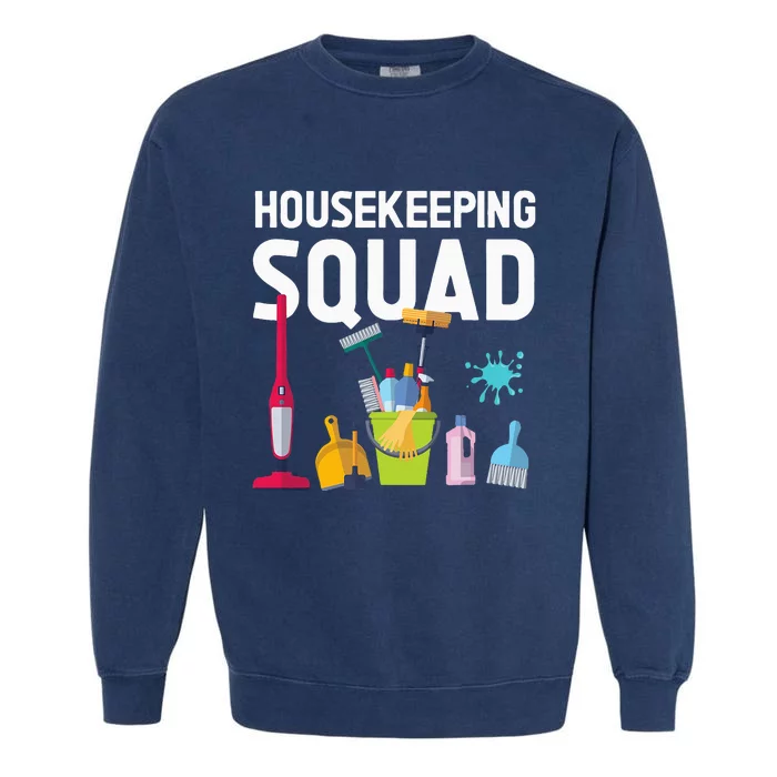 Housekeeping Squad For Housekeeper Cleaning Crew Garment-Dyed Sweatshirt