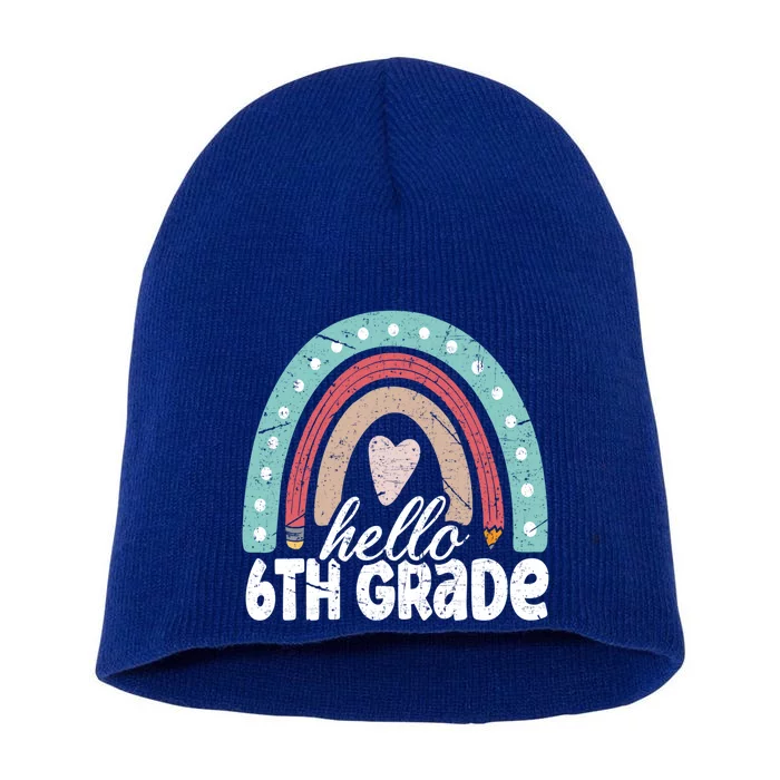 Hello Sixth Grade Back To School 6Th Grade Teacher Rainbow Cute Gift Short Acrylic Beanie