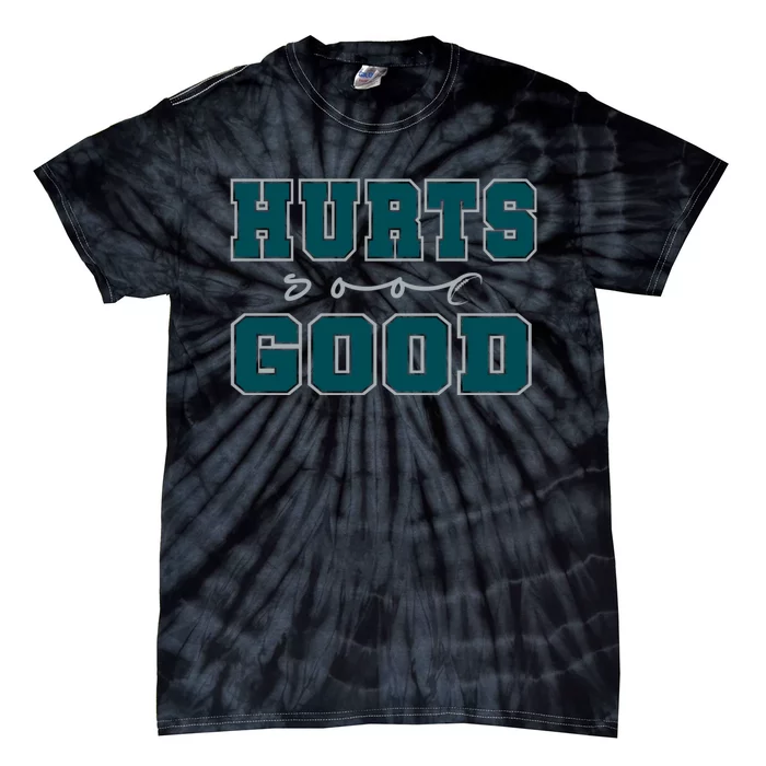 Hurts So Good Funny Meme Saying Graphic Apparel For Family Tie-Dye T-Shirt