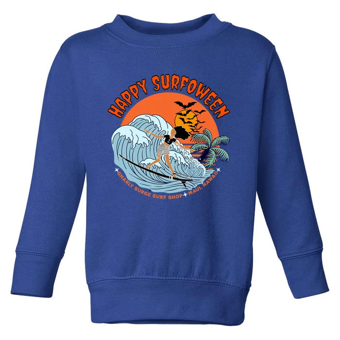 Happy SurfOWeen Gnarly Surge Surf Shop Halloween Meaningful Gift Toddler Sweatshirt