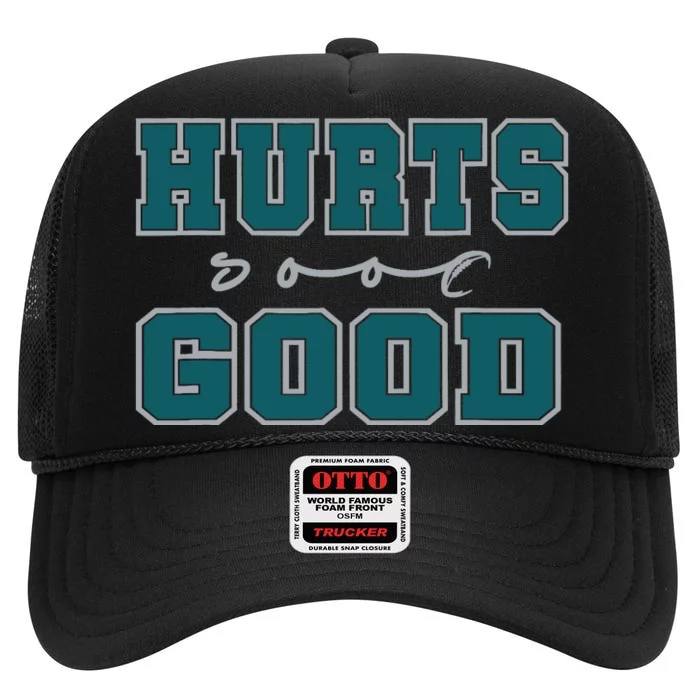 Hurts So Good Funny Meme Saying Graphic For Family High Crown Mesh Trucker Hat