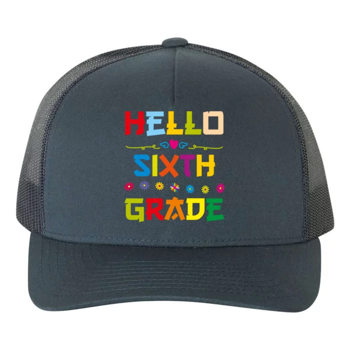 Hello Sixth Grade Back To School 6Th Grade Squad Students Gift Yupoong Adult 5-Panel Trucker Hat