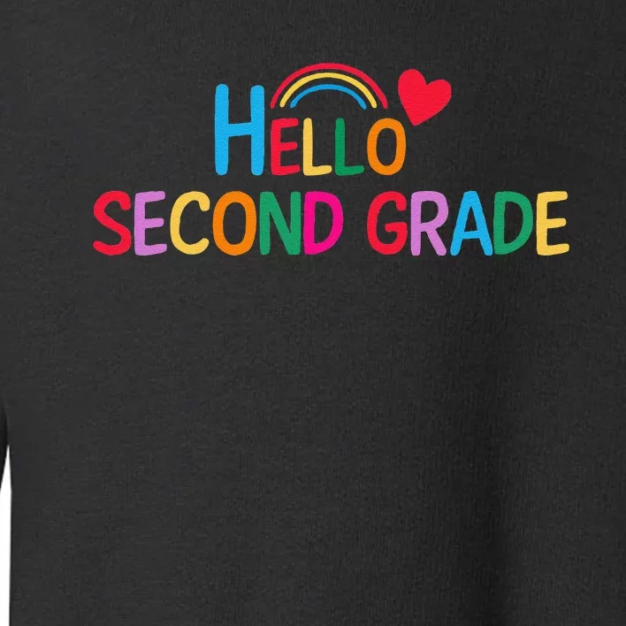 Hello Second Grade Team 2nd Grade Back To School Teacher Toddler Sweatshirt