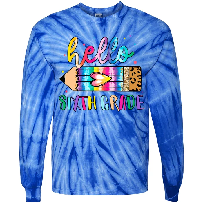 Hello Sixth Grade Tie Dye Teacher Student Back To School Gift Tie-Dye Long Sleeve Shirt