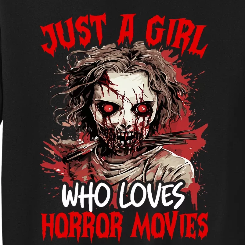 Halloween Scary Ghost Just A Girl Who Loves Horror Movie Tall Sweatshirt