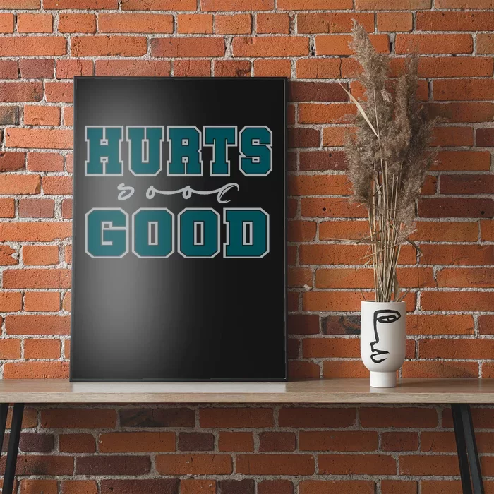 Hurts So Good Funny Meme Saying Graphic For Family Poster