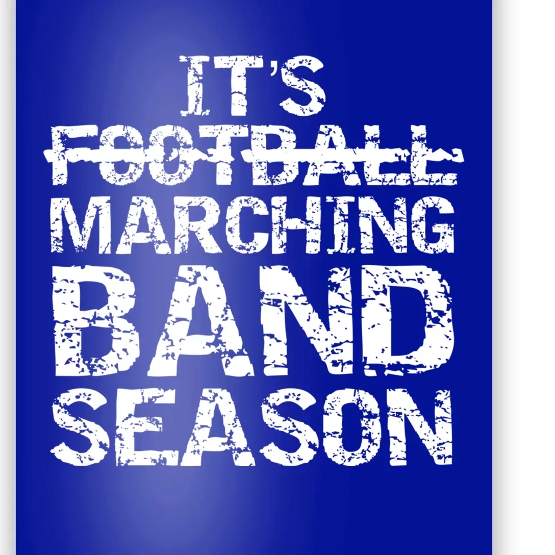 High School Gift It's Not Football It's Marching Band Season Cool Gift Poster