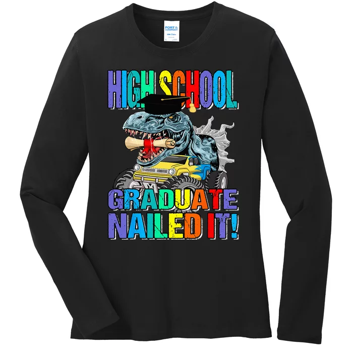 High School Graduate Nailed It Graduation Dinosaur Ladies Long Sleeve Shirt