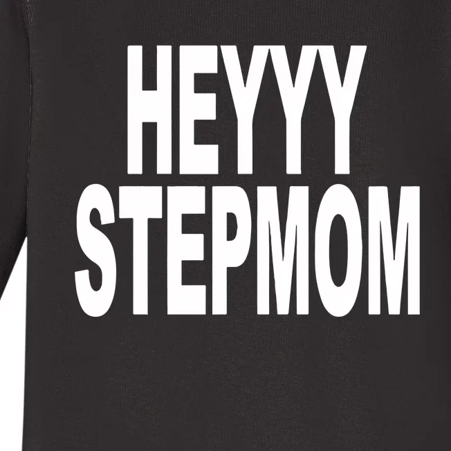 Heyyy Stepmom Baby Long Sleeve Bodysuit