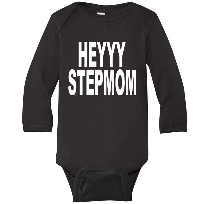 Heyyy Stepmom Baby Long Sleeve Bodysuit