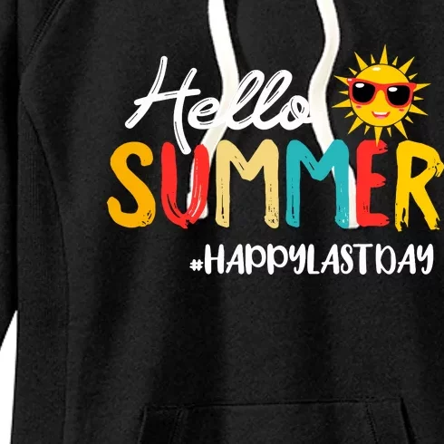 Hello Summer Happy Last Day Of School Teacher Student Women's Fleece Hoodie