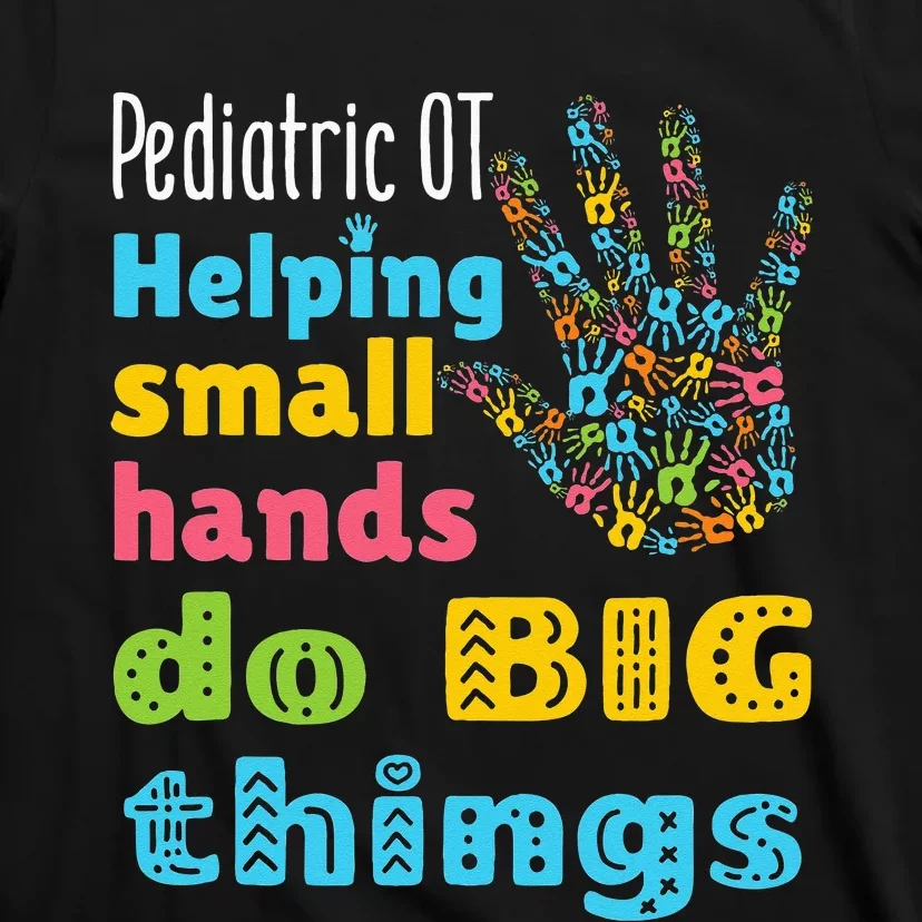 Helping Small Hands OT Pediatric Occupational Therapy T-Shirt