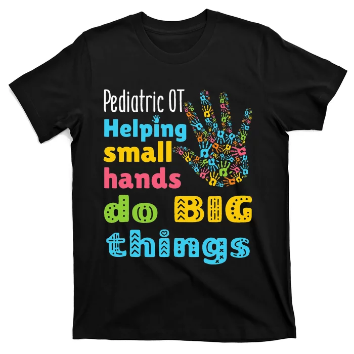 Helping Small Hands OT Pediatric Occupational Therapy T-Shirt