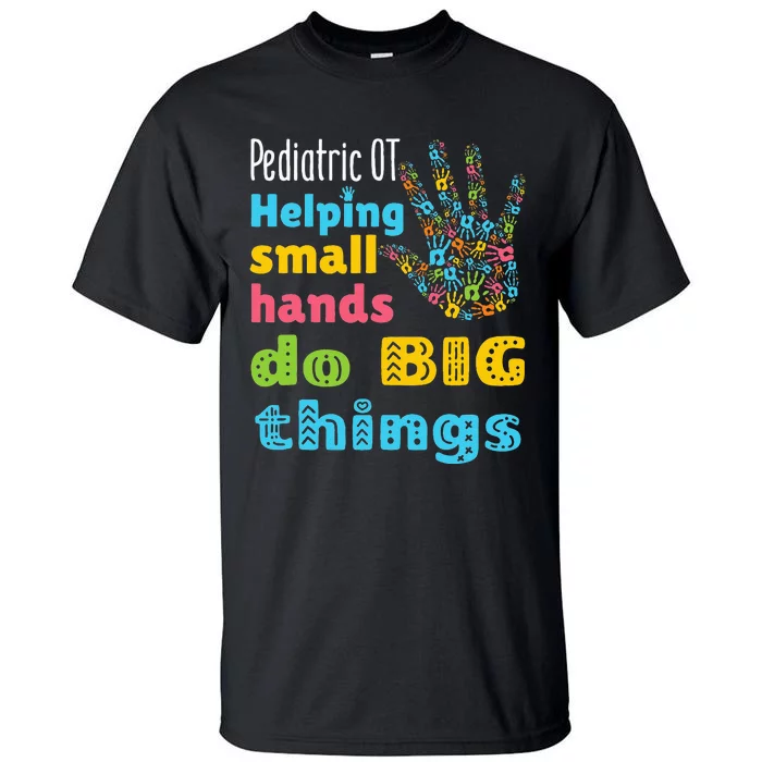 Helping Small Hands OT Pediatric Occupational Therapy Tall T-Shirt