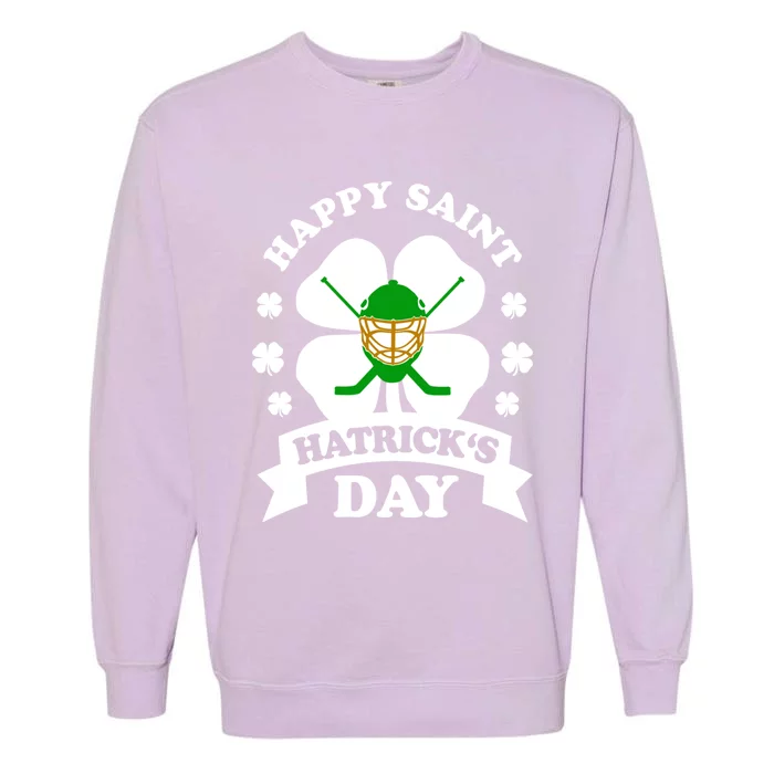 Happy Saint Hatrick's Day Hockey Fan Player St Patrick's Day Gift Garment-Dyed Sweatshirt