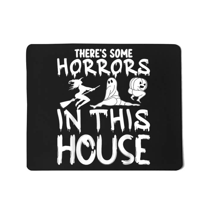 Halloween Some Horrors In This House Funny Costume Mousepad