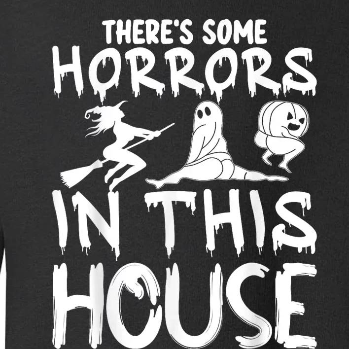 Halloween Some Horrors In This House Funny Costume Toddler Sweatshirt