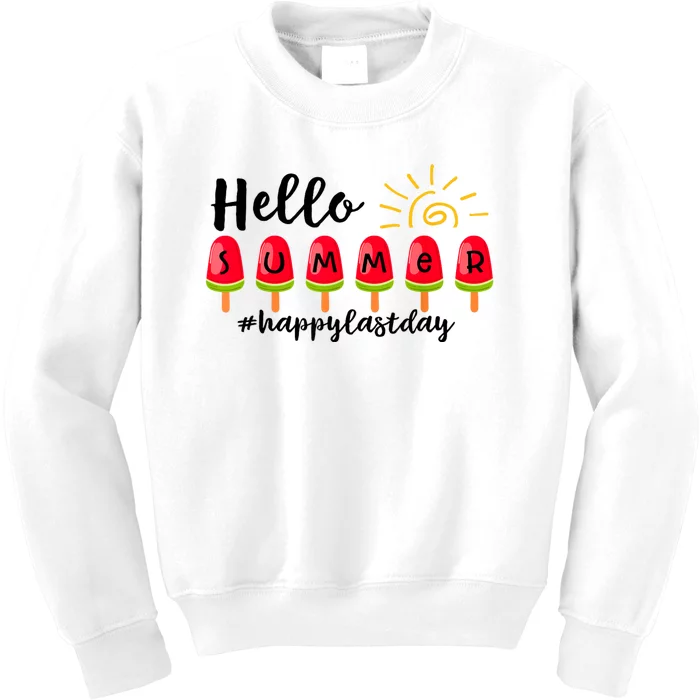 Hello Summer Happy Last Day School Teacher Student Kids Sweatshirt