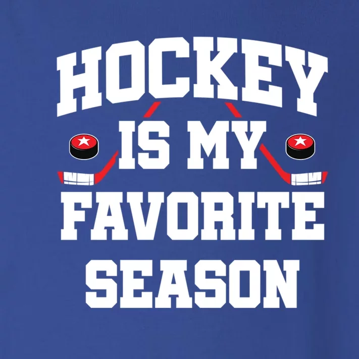 Hockey Season Hockey Fan Hockey Is My Favorite Season Gift Toddler Long Sleeve Shirt