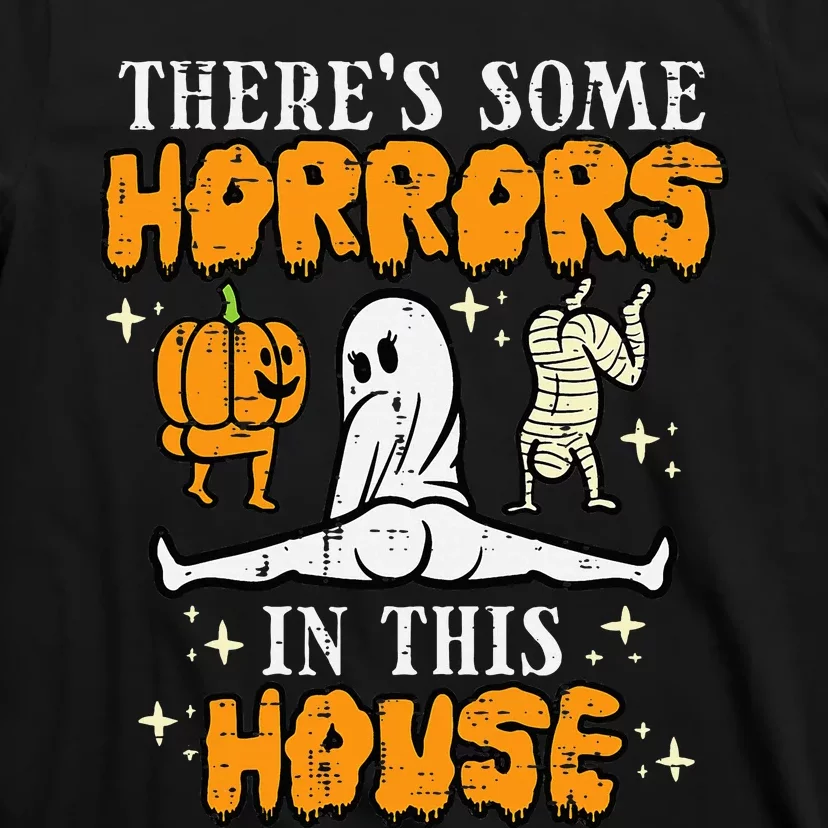 Halloween Some Horrors In This House Funny Costume T-Shirt