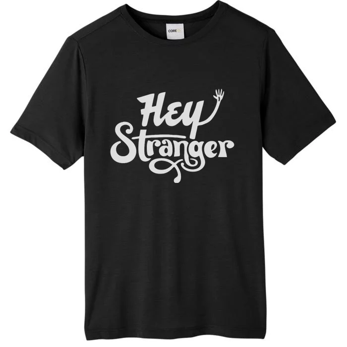 Hey Stranger ChromaSoft Performance T-Shirt