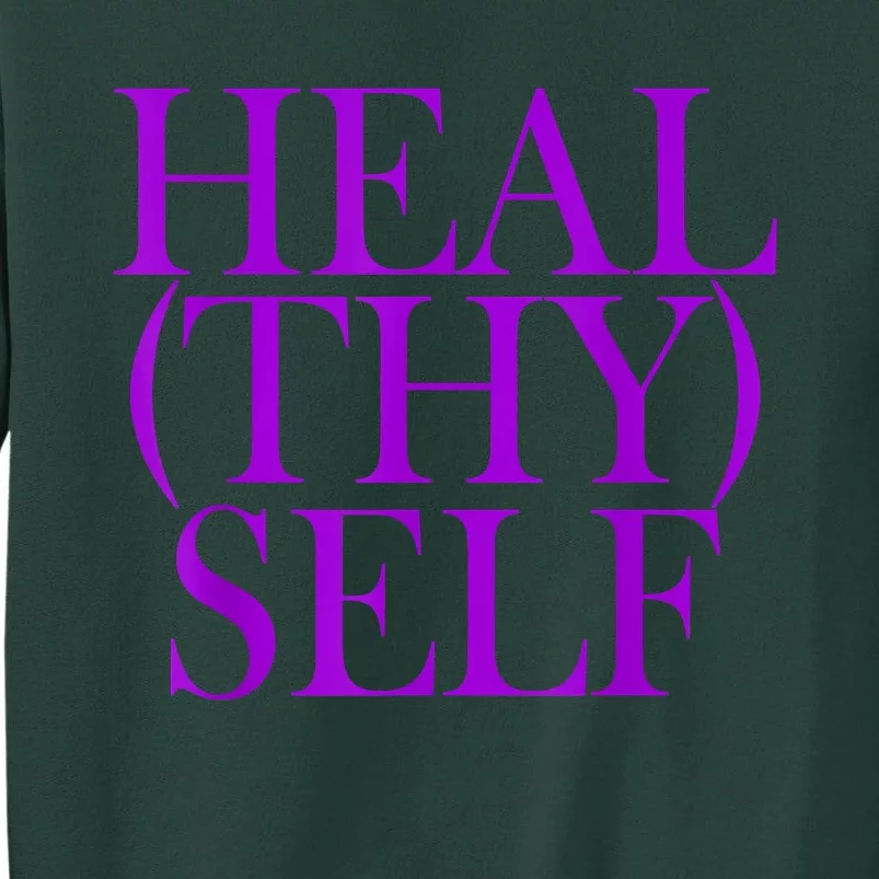 Heal(thy) Self Tall Sweatshirt