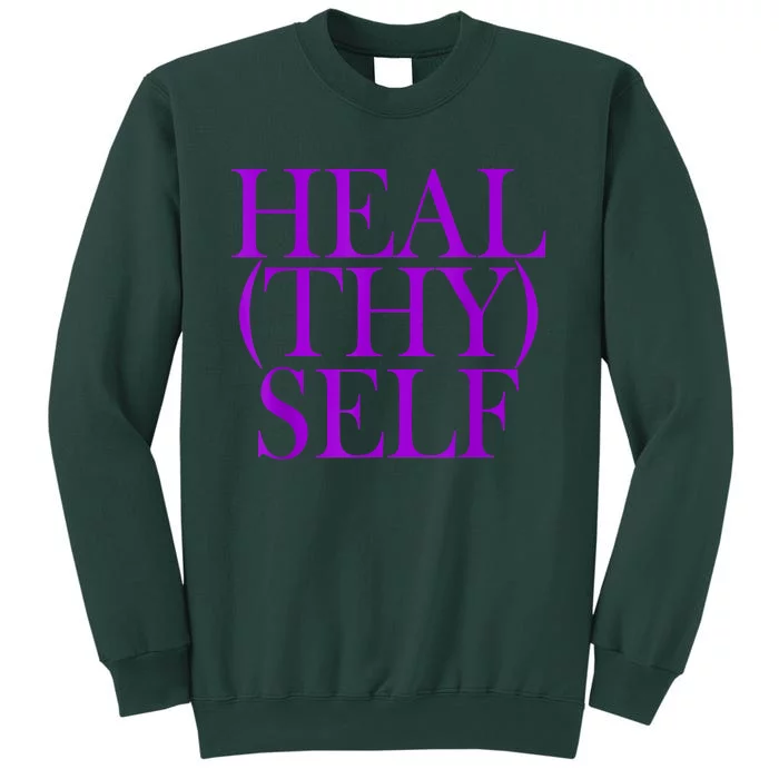 Heal(thy) Self Tall Sweatshirt