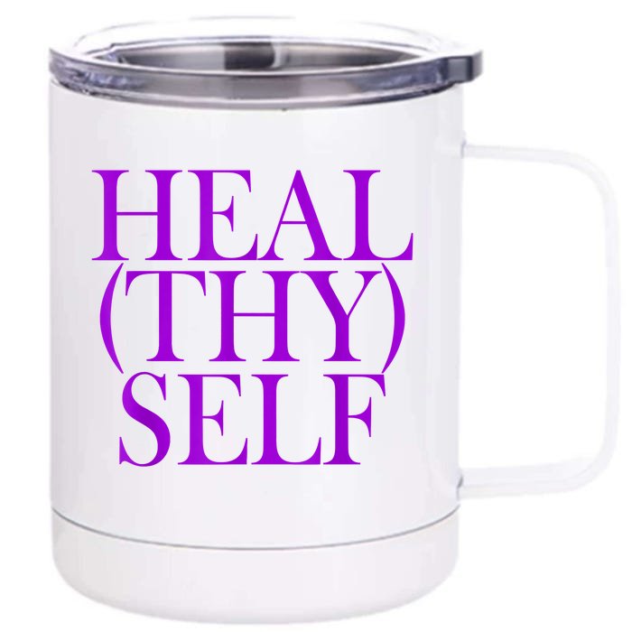 Heal(thy) Self Front & Back 12oz Stainless Steel Tumbler Cup