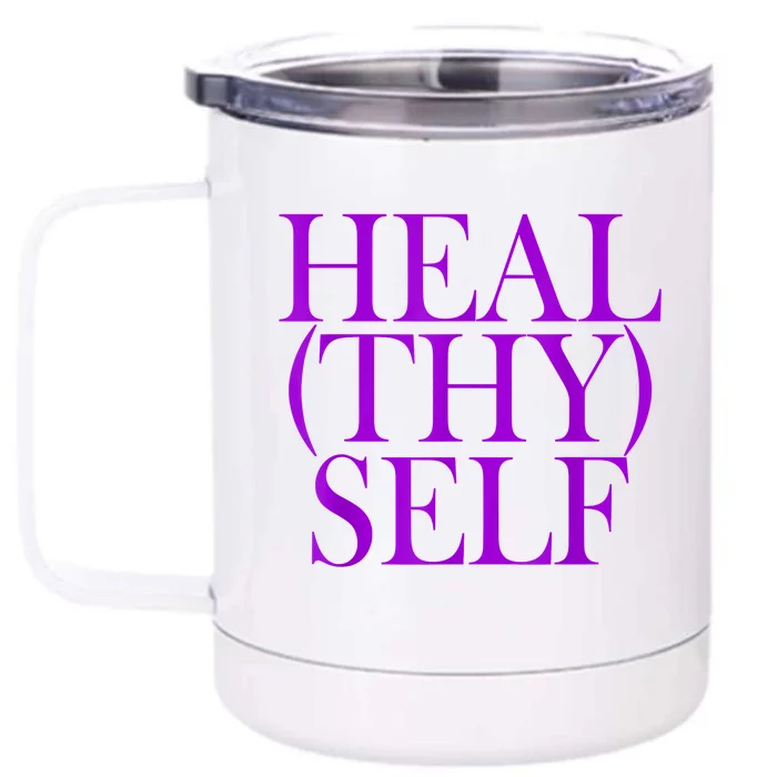 Heal(thy) Self Front & Back 12oz Stainless Steel Tumbler Cup