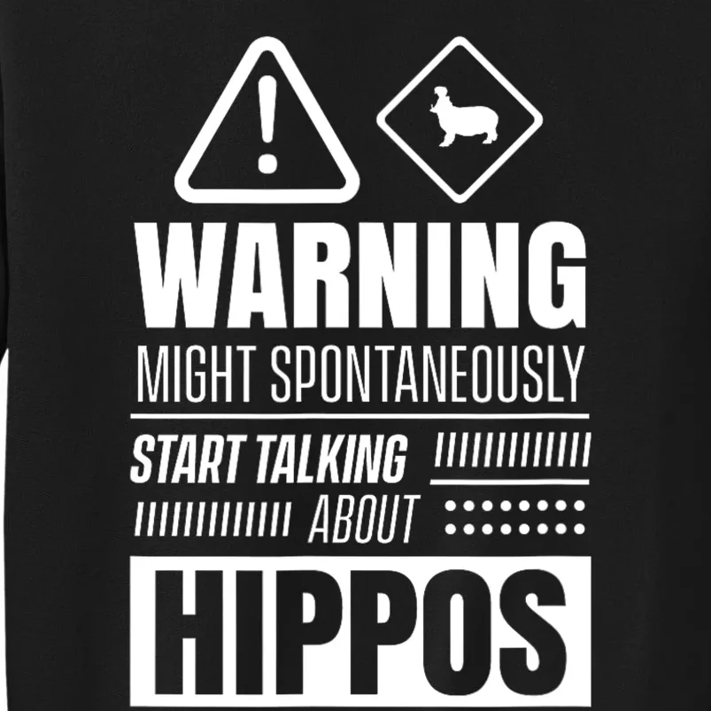 Hippo Saying Hippopotamus Hippos Tall Sweatshirt