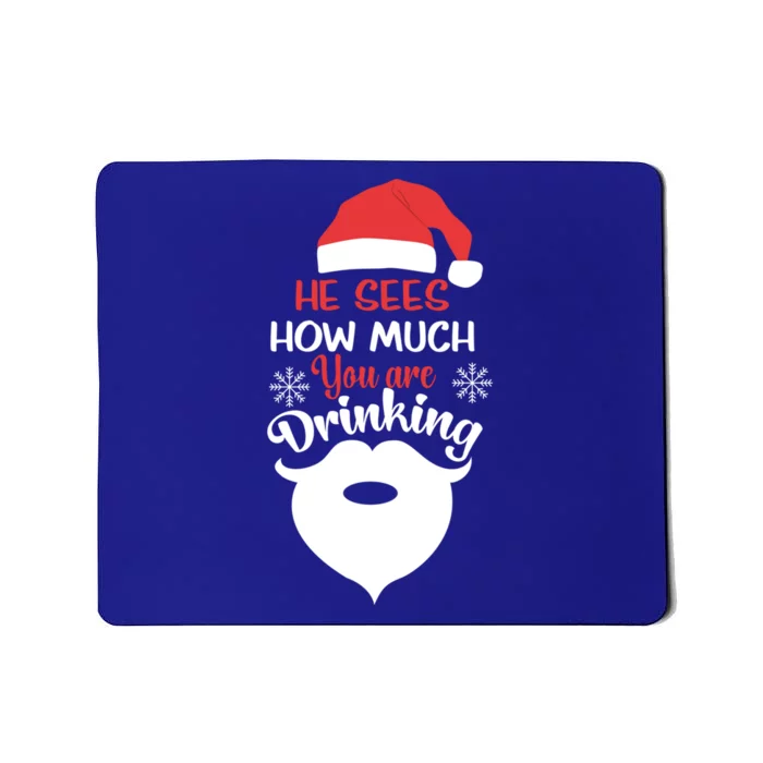 He Sees How Much You're Ing Santa Claus Xmas Gift Mousepad