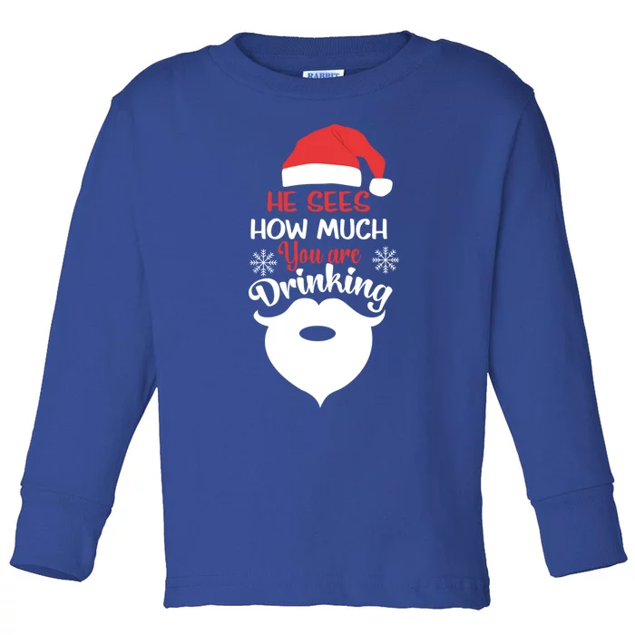 He Sees How Much You're Ing Santa Claus Xmas Gift Toddler Long Sleeve Shirt