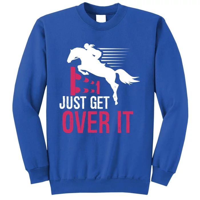 Horse Show Horseback Riding Cool Gift Tall Sweatshirt