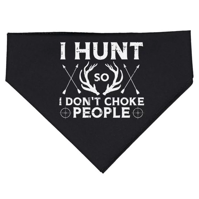 Hunt So I Dont Choke People Funny Deer Elk Hunter USA-Made Doggie Bandana