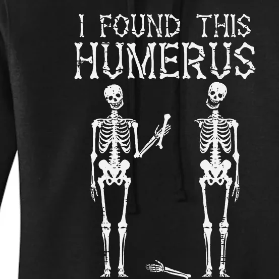 Halloween Skeleton I Found Humerus Funny Costume Women's Pullover Hoodie