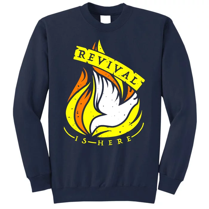 Holy Spirit Is Fire Of Revival Is Here Christian Tall Sweatshirt