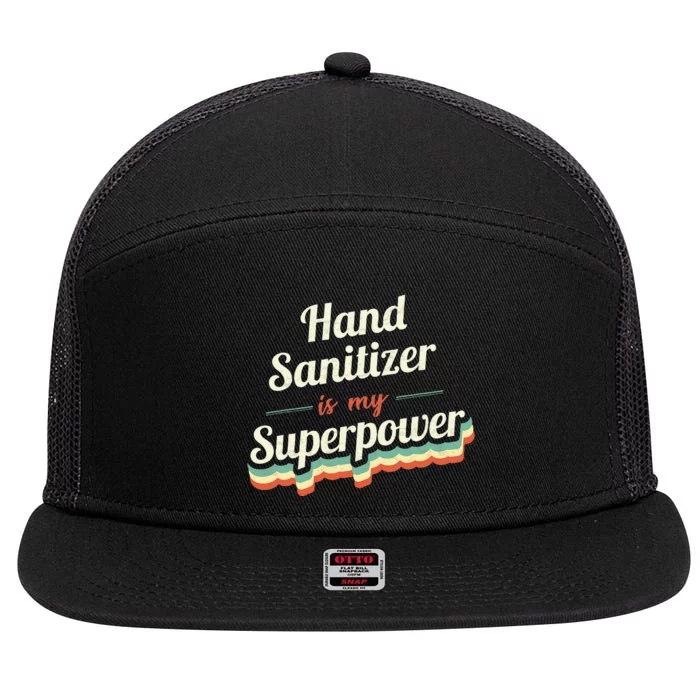 Hand Sanitizer Is My Superpower 7 Panel Mesh Trucker Snapback Hat